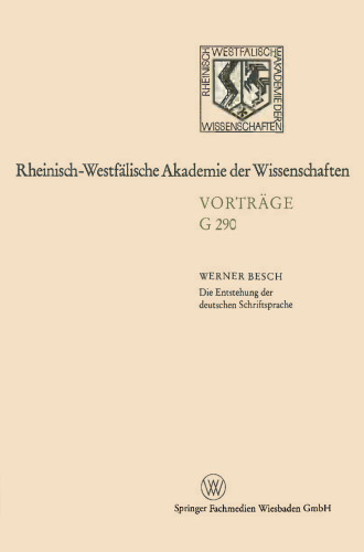 Die Entstehung der deutschen Schriftsprache: Bisherige Erklärungsmodelle — neuester Forschungsstand