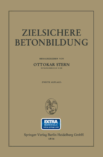 Zielsichere Betonbildung: Auf der Grundlage der Versuchsberichte des Unterausschusses für Zielsichere Beton-Bildung (UABb) im Österr. Eisenbetonausschusse