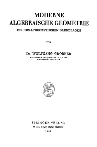 Moderne Algebraische Geometrie: Die Idealtheoretischen Grundlagen