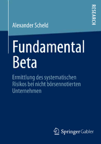 Fundamental Beta: Ermittlung des systematischen Risikos bei nicht börsennotierten Unternehmen