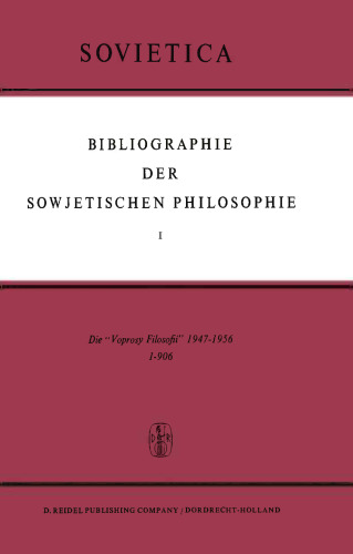 Bibliographie der Sowjetischen Philosophie: Die ‘Voprosy Filosofii’ 1947–1956