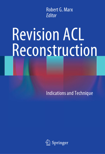 Revision ACL Reconstruction: Indications and Technique
