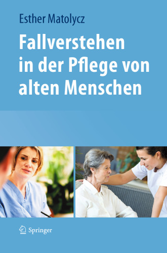 Fallverstehen in der Pflege von alten Menschen
