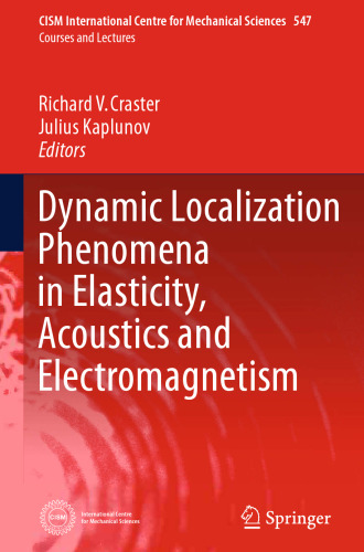 Dynamic Localization Phenomena in Elasticity, Acoustics and Electromagnetism