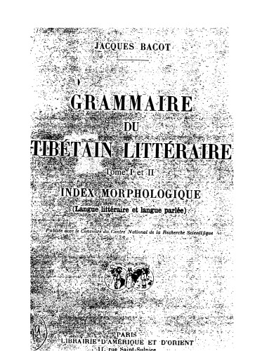 Grammaire du tibétain littéraire. Tome I : Grammaire. Tome II : Index morphologique (Langue littéraire et langue parlée)