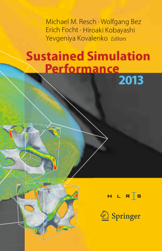 Sustained Simulation Performance 2013: Proceedings of the joint Workshop on Sustained Simulation Performance, University of Stuttgart (HLRS) and Tohoku University, 2013