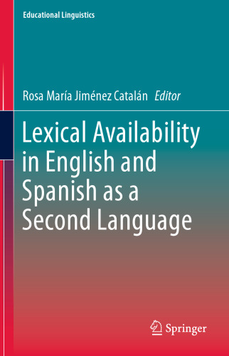 Lexical Availability in English and Spanish as a Second Language