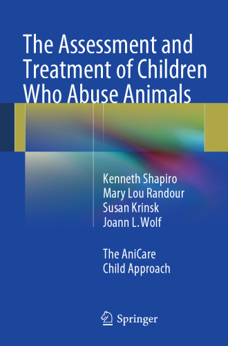 The Assessment and Treatment of Children Who Abuse Animals: The AniCare Child Approach