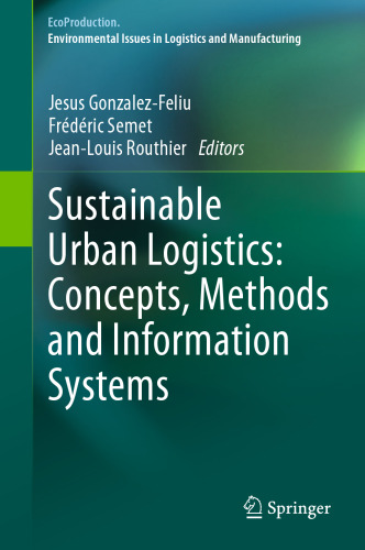 Sustainable Urban Logistics: Concepts, Methods and Information Systems