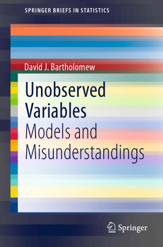 Unobserved Variables: Models and Misunderstandings