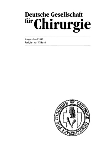 Digitale Revolution in der Chirurgie: 119. Kongress der Deutschen Gesellschaft für Chirurgie, 7.–10. Mai 2002, Berlin