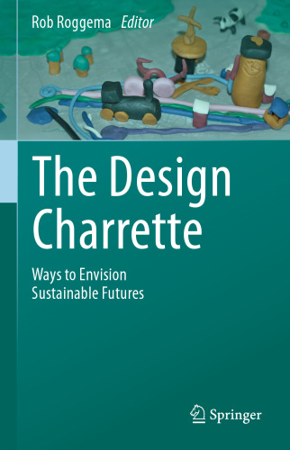 The Design Charrette: Ways to Envision Sustainable Futures