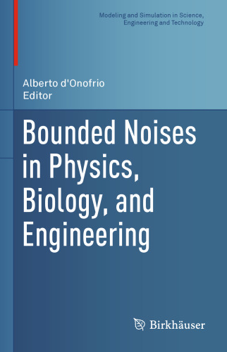 Bounded Noises in Physics, Biology, and Engineering
