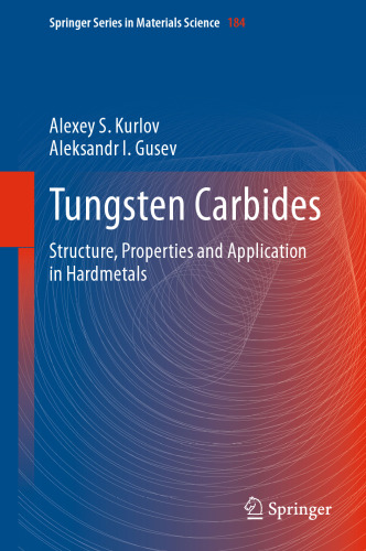 Tungsten Carbides: Structure, Properties and Application in Hardmetals