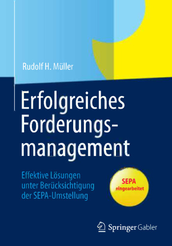 Erfolgreiches Forderungsmanagement: Effektive Lösungen unter Berücksichtigung der SEPA-Umstellung