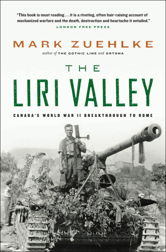 The Liri Valley: Canada's World War II breakthrough to Rome