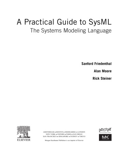 A Practical Guide to SysML. The Systems Modeling Language