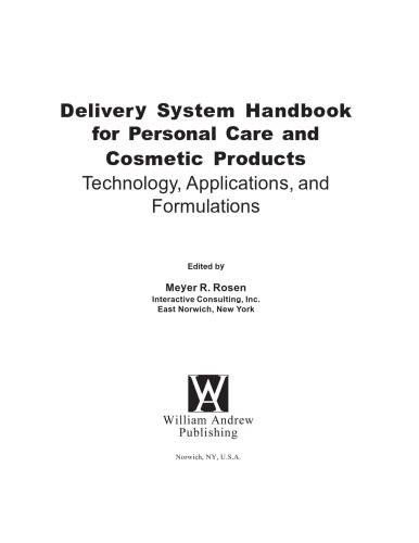 Delivery System Handbook for Personal Care and Cosmetic Products. Technology, Applications, and Formulations