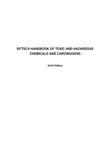 Sittig's Handbook of Toxic and Hazardous Chemicals and Carcinogens
