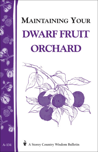 Maintaining your dwarf fruit orchard