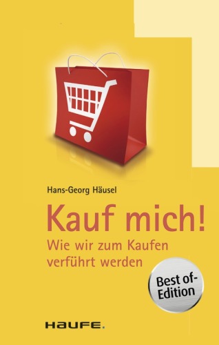 Kauf mich!   wie wir zum Kaufen verführt werden