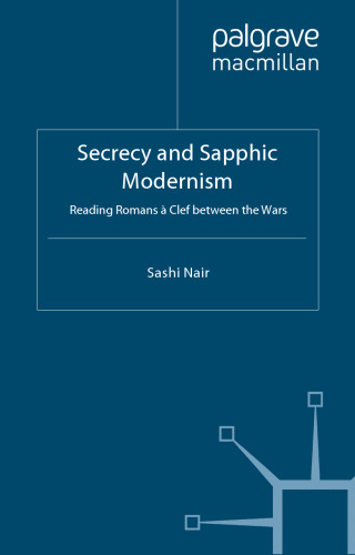 Secrecy and Sapphic Modernism: Writing Romans à Clef Between the Wars