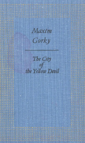 The City of the Yellow Devil: Pamphlets, Articles and Letters About America (1906)