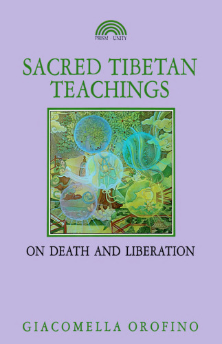 Sacred Tibetan Teachings: Death and Liberation