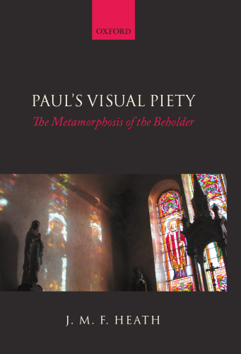 Paul's Visual Piety: The Metamorphosis of the Beholder