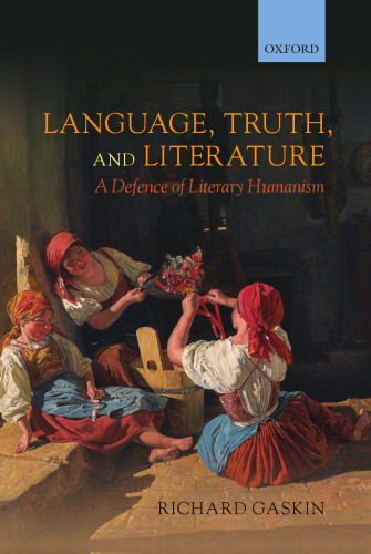 Language, Truth, and Literature: A Defence of Literary Humanism