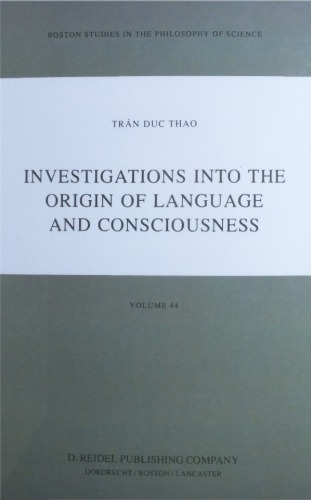 Investigations into the Origin of Language and Consciousness