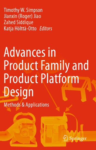 Advances in Product Family and Product Platform Design: Methods & Applications