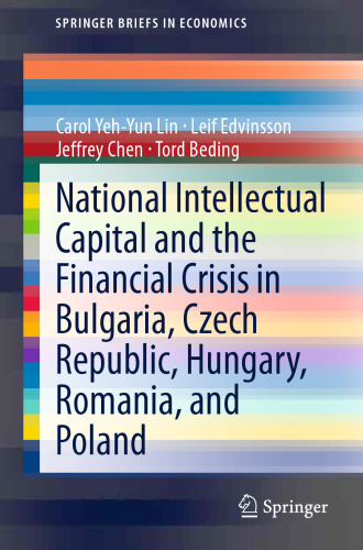 National Intellectual Capital and the Financial Crisis in Bulgaria, Czech Republic, Hungary, Romania, and Poland