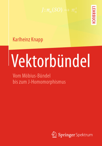 Vektorbündel: Vom Möbius-Bündel bis zum J-Homomorphismus