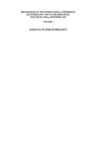 Proceedings of the International Conference on Hydrology and Water Resources, New Delhi, India, December 1993: Surface-Water Hydrology
