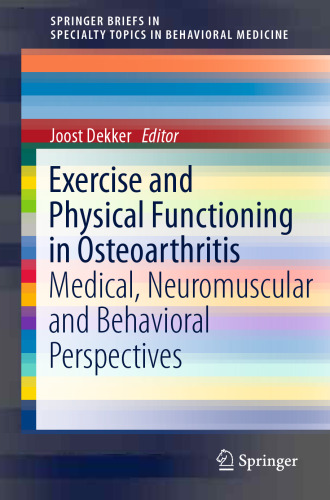 Exercise and Physical Functioning in Osteoarthritis: Medical, Neuromuscular and Behavioral Perspectives