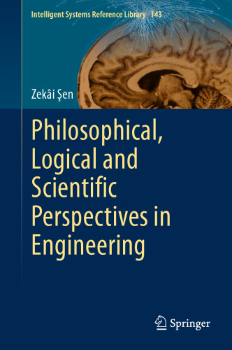 Philosophical, Logical and Scientific Perspectives in Engineering