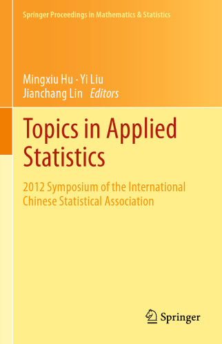 Topics in Applied Statistics: 2012 Symposium of the International Chinese Statistical Association