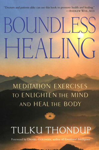 Boundless Healing: Mediation Exercises to Enlighten the Mind and Heal the Body