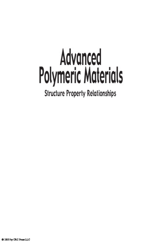 Advanced polymeric materials : structure property relationships / [...] XA-GB