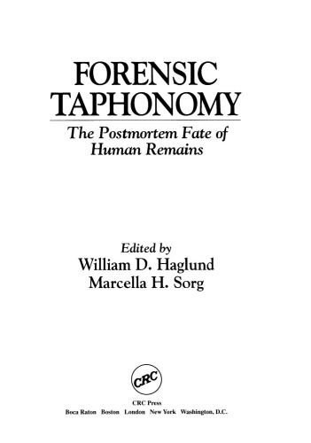 Forensic taphonomy : the postmortem fate of human remains