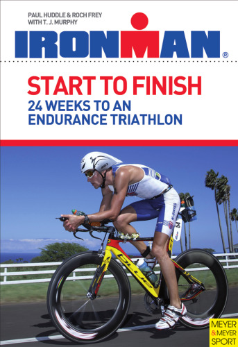 Start to finish : 24 weeks to an endurance triathlon