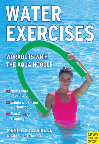 Water exercises : workouts with the aqua noodle