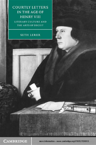 Courtly Letters in the Age of Henry VIII: Literary Culture and the Arts of Deceit