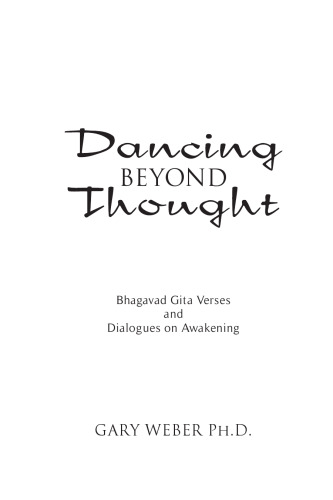 Dancing Beyond Thought: Bhagavad Gita Verses and Dialogues on Awakening