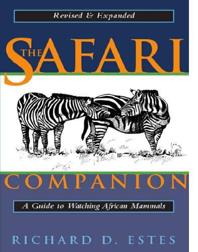 The Safari Companion: A Guide to Watching African Mammals