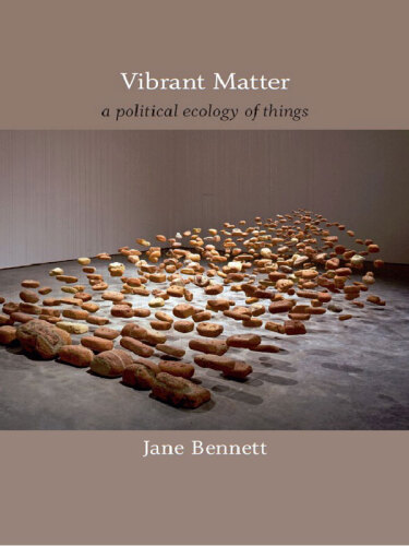 Vibrant Matter: A Political Ecology of Things