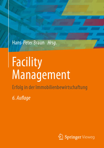 Facility Management: Erfolg in der Immobilienbewirtschaftung