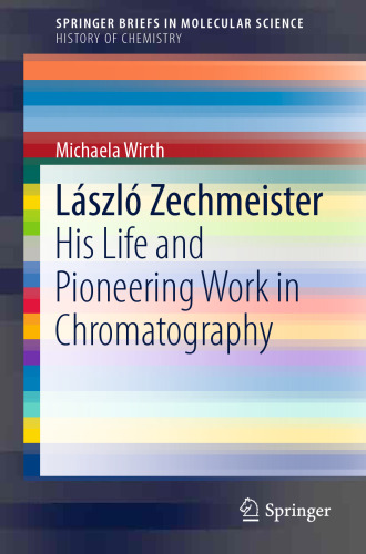 László Zechmeister: His Life and Pioneering Work in Chromatography