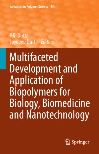 Multifaceted Development and Application of Biopolymers for Biology, Biomedicine and Nanotechnology